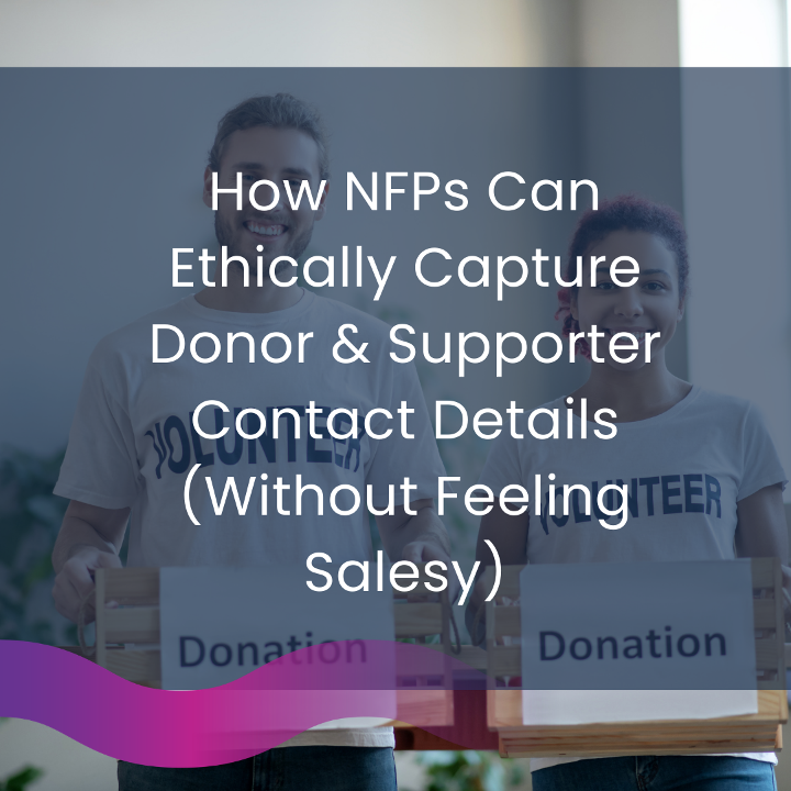 Nfps Comp1 How NFPs Can Ethically Capture Donor & Supporter Contact Details